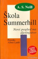 Škola Summerhill - Novi pogled na djetinjstvo