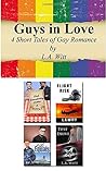 Guys In Love: 4 Short Tales of Gay Romance