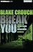 Break You (Andrew Z. Thomas/Luther Kite #3)
