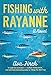 Fishing with RayAnne