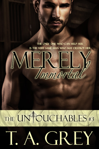 Merely Immortal (The Untouchables, #3)