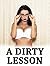 EROTICA: A DIRTY LESSON - Her First Time (Multiple Well Endowed Men, One Inexperienced Younger Woman Hot Sexy Menage)Mature Age of Taboo Seduction - Public Short Story Romance Tale - Big Man Stories