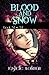 Blood and Snow Book 8: A Sleeping Beauty Reimagining