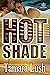 Hot Shade (Burning Secrets #1)