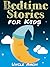 Bedtime Stories for Kids