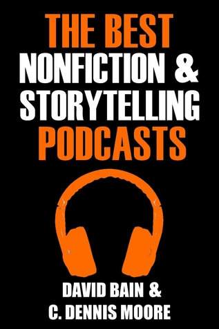 The Best Nonfiction and Storytelling Podcasts