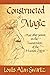 Constructed of Magic: And O...