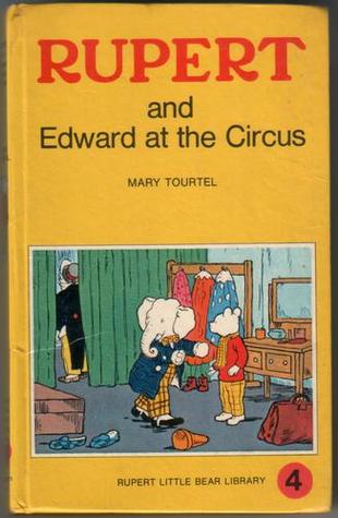 Rupert and Edward at the Circus