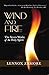 Wind and Fire: The Seven Works of the Holy Spirit