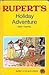 Rupert's Holiday Adventure (Rupert Little Bear Library #16)