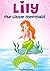 Lily the Little Mermaid by Lindsey Scott