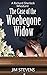The Case of the Woebegone W...