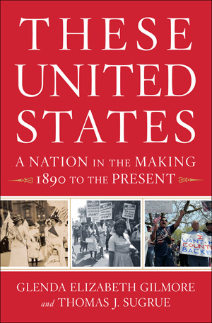 These United States: A Nation in the Making, 1890 to the Present (Hardcover)