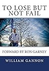 To Lose But Not Fail To Lose But Not Fail