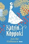 Zeit für Eisblumen by Katrin Koppold