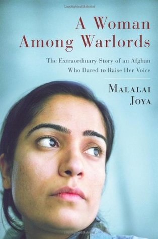 A Woman Among Warlords: The Extraordinary Story of an Afghan Who Dared to Raise Her Voice (Hardcover)