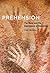 Prehension: The Hand and the Emergence of Humanity (The MIT Press)
