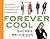 Forever Cool: How to Achiev...