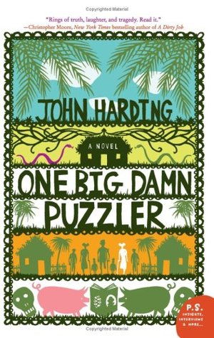 One Big Damn Puzzler: A Profoundly Moving and Darkly Comic Story About Colonialism in the South Pacific (P.S.)