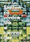 Slutten på verden slik vi kjenner den