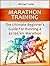 Marathon Training: The Ultimate Beginner's Guide For Running a 42.195 km Marathon (Marathon Training, marathon training plan, half marathon)