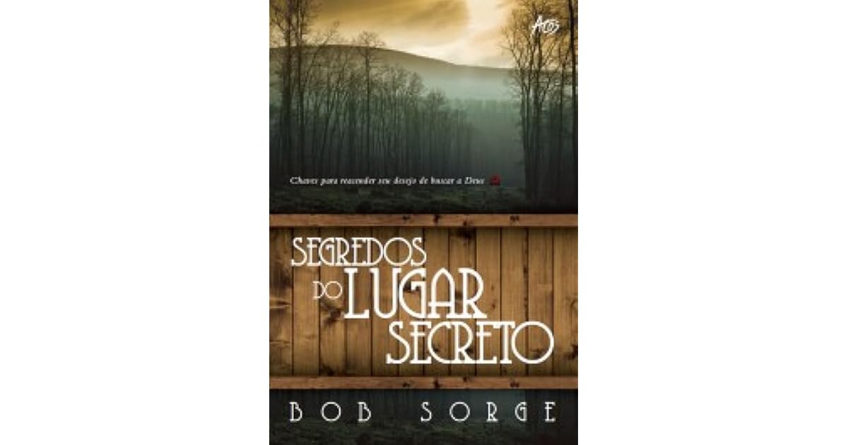 Segredos do Lugar Secreto by Bob