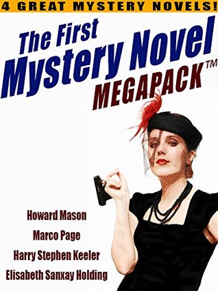 The First Mystery Novel MEGAPACK ®: 4 Great Mystery Novels (Kindle Edition)