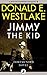 Jimmy the Kid (The Dortmunder Novels Book 3)