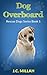 Dog Overboard: Rescue Dogs Series Book 1