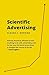Scientific Advertising by Claude Hopkins by Claude C. Hopkins