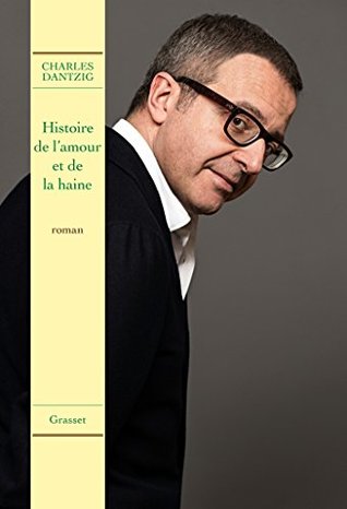 Histoire de l'amour et de la haine (Kindle Edition)