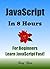 JAVASCRIPT: in 8 Hours, For...