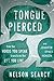 Tongue Pierced: How the Wor...
