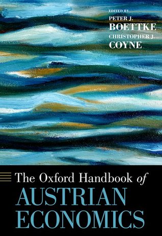The Oxford Handbook of Austrian Economics (Hardcover)