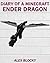 Minecraft: Diary of a Minecraft Ender Dragon: An Unofficial Minecraft Short Stories Book - Diary of a Wimpy Villager Steve & Little Wimpy Kitten Enderman Kid Diary Series 1, 2, 3, 4, 5, 6, 7, 8, 9