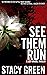See Them Run (Lucy Kendall,...