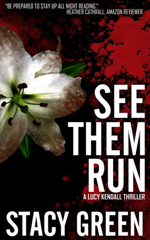 See Them Run (Lucy Kendall, #2)