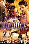 Loving Two Dragons 2 by James D. Horton