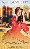 The Unwanted Bride (Sweet Brides of Montana #1) The Unwanted Bride (Sweet Brides of Montana #1)