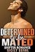 Determined to be Mated
