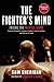 The Fighter's Mind by Sam Sheridan