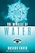 The Miracle of Water by Masaru Emoto