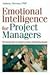 Emotional Intelligence for Project Managers by Anthony C. Mersino