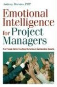 Emotional Intelligence for Project Managers: The People Skills You Need to Achieve Outstanding Results (Paperback)