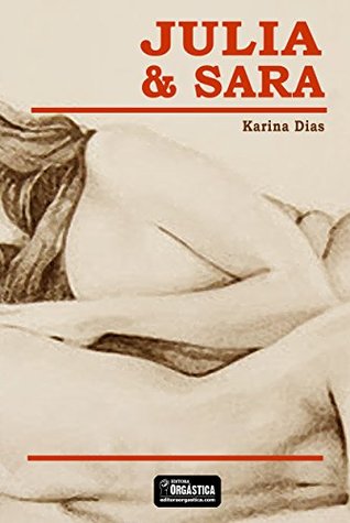 Julia e Sara: amor entre mulheres (Portuguese Edition)