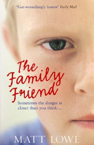 The Family Friend: Sometimes the danger is closer than you think (Kindle Edition)