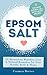 EPSOM SALT: 50 Miraculous B...