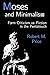 Moses and Minimalism: Form Criticism vs. Fiction in the Pentateuch