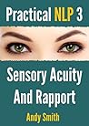 Practical NLP 3: Sensory Acuity and Rapport