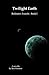 Twilight Earth (Bedouin's T...